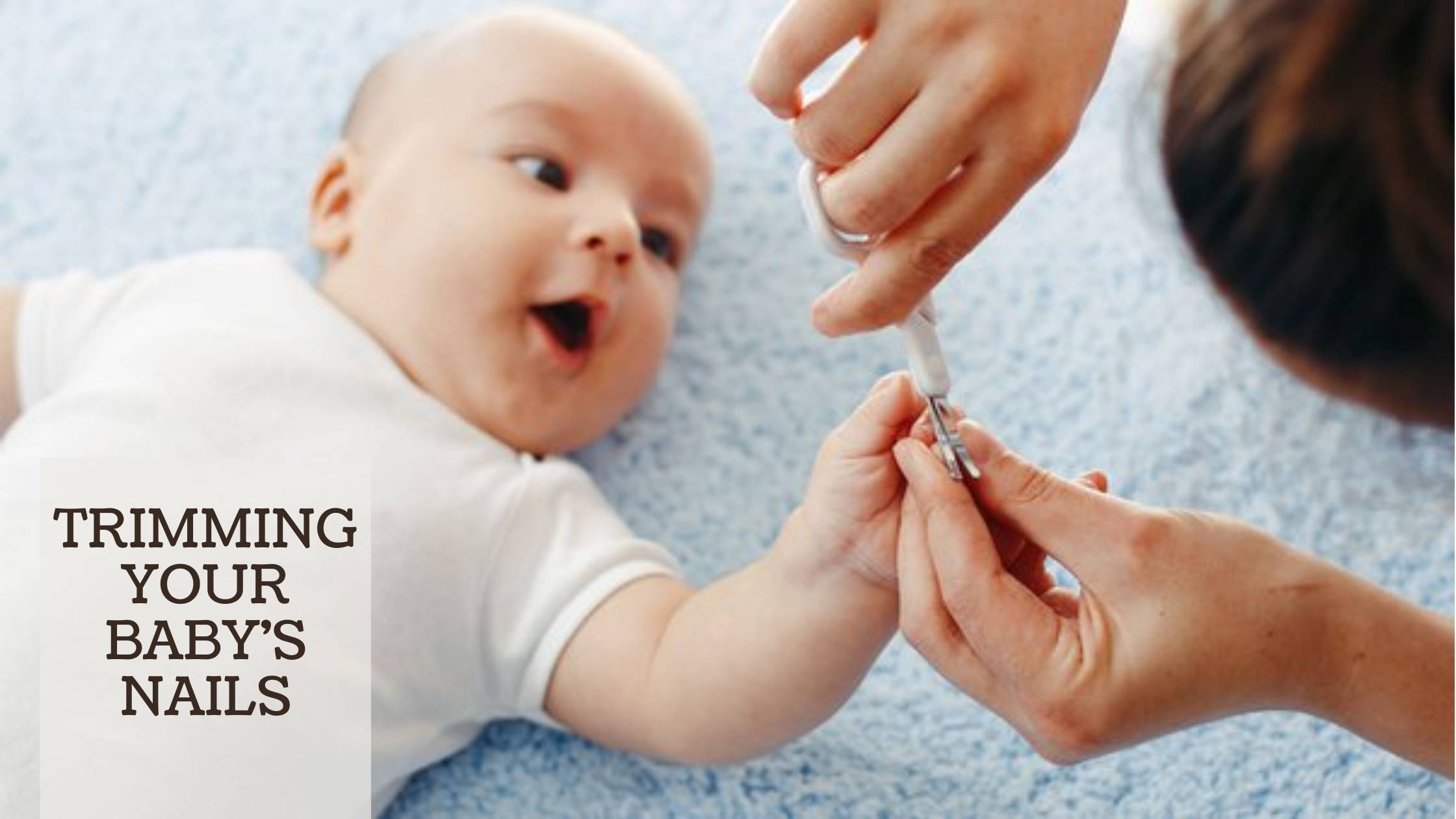 TRIMMING YOUR BABY S NAILS Halamama